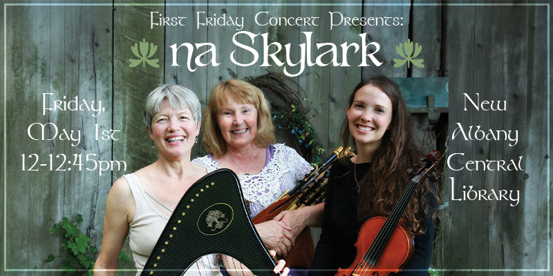 First Friday Concert: Na Skylark Celtic Concert